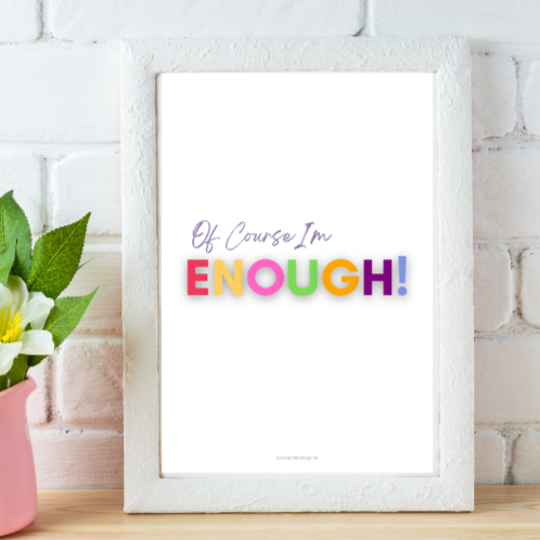 A4 PRINT Of Course I'm Enough