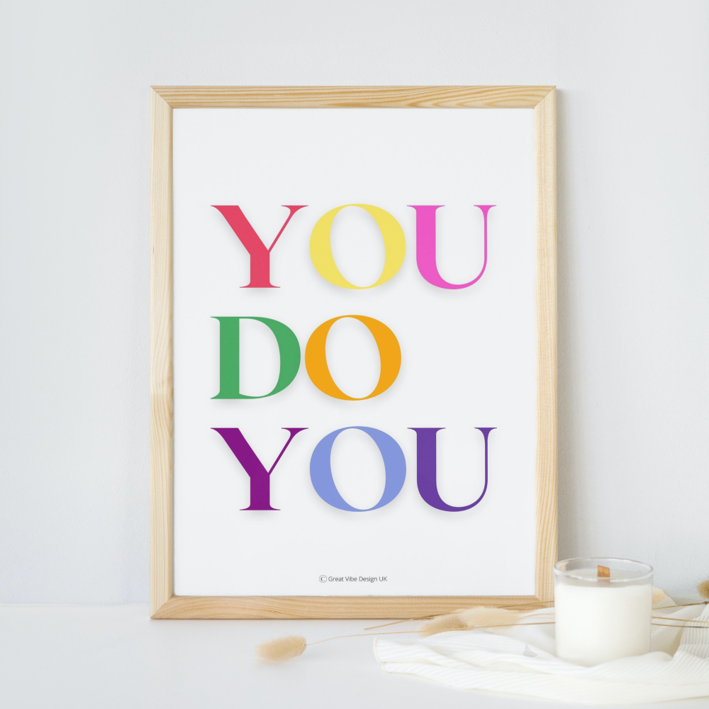 A4 Print You Do You