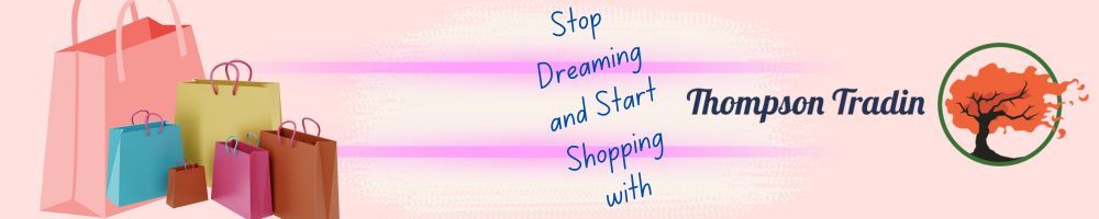 Stop Dreaming and Start Shopping