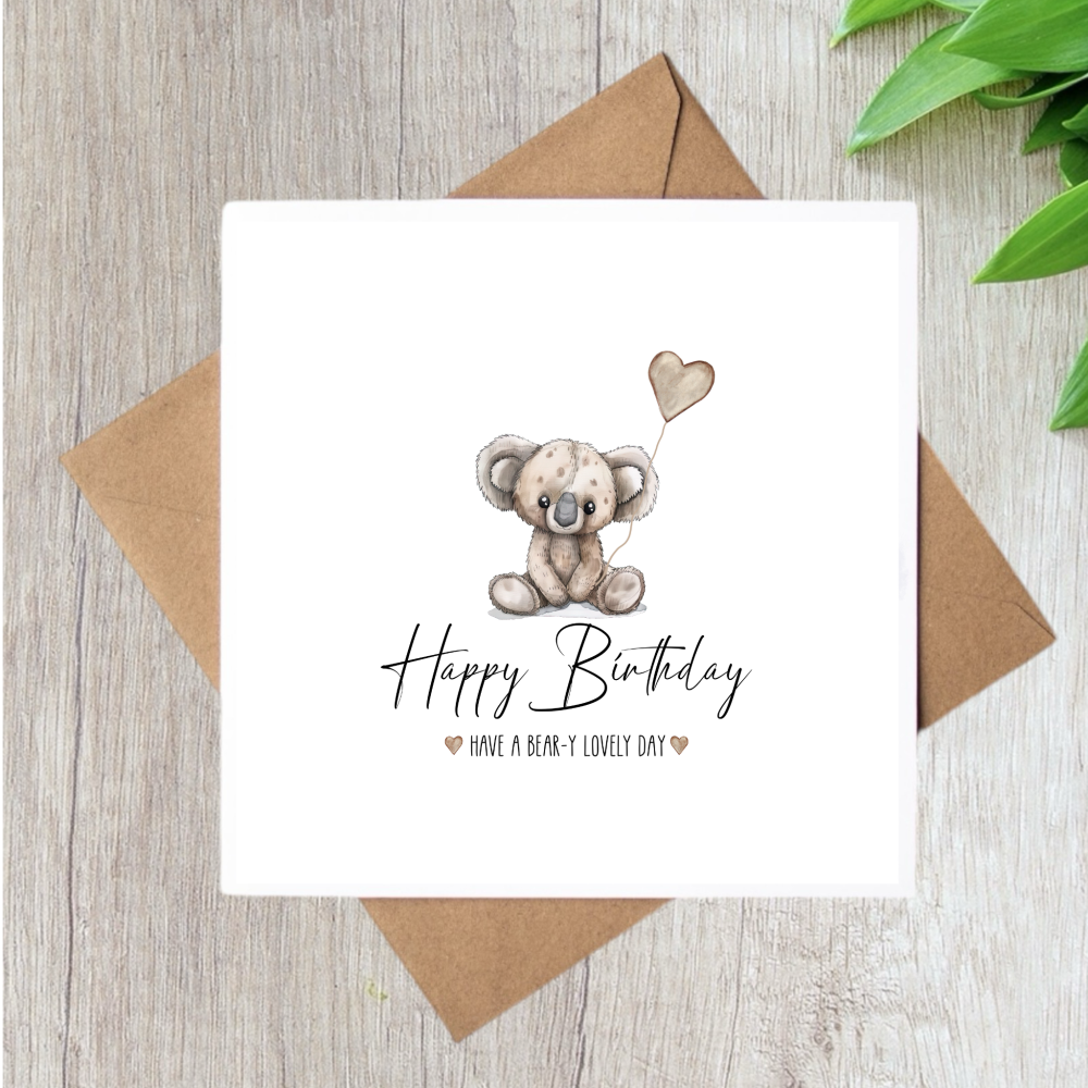 BEAR HAPPY BIRTHDAY HAVE A BEAR-Y LOVELY DAY