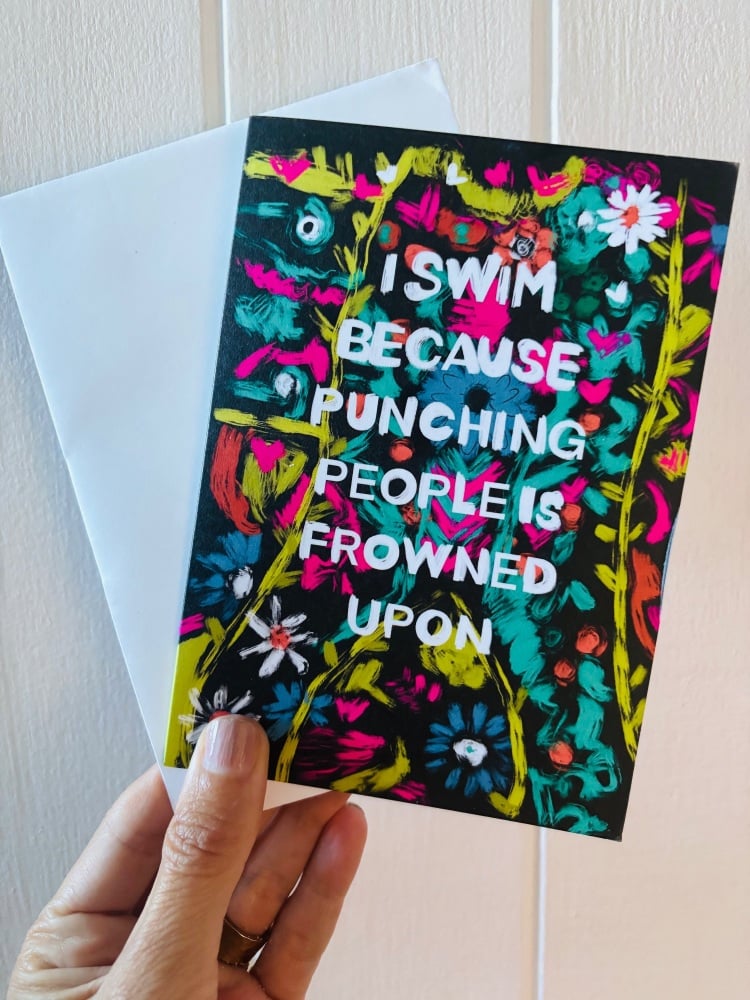 I swim because , wild swim card