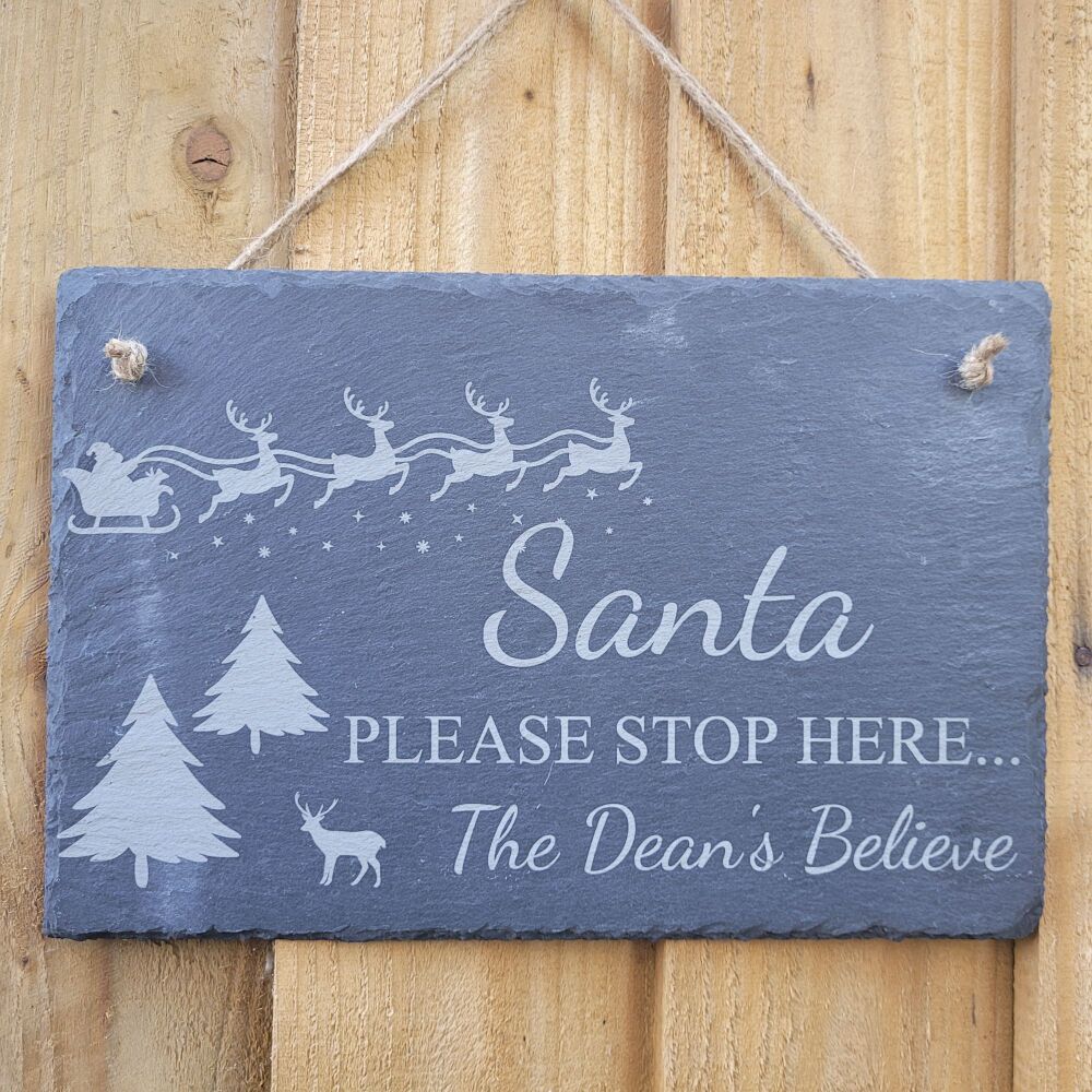 Santa Please Stop Here ,  The, Believe Personalised Hanging Slate Sign