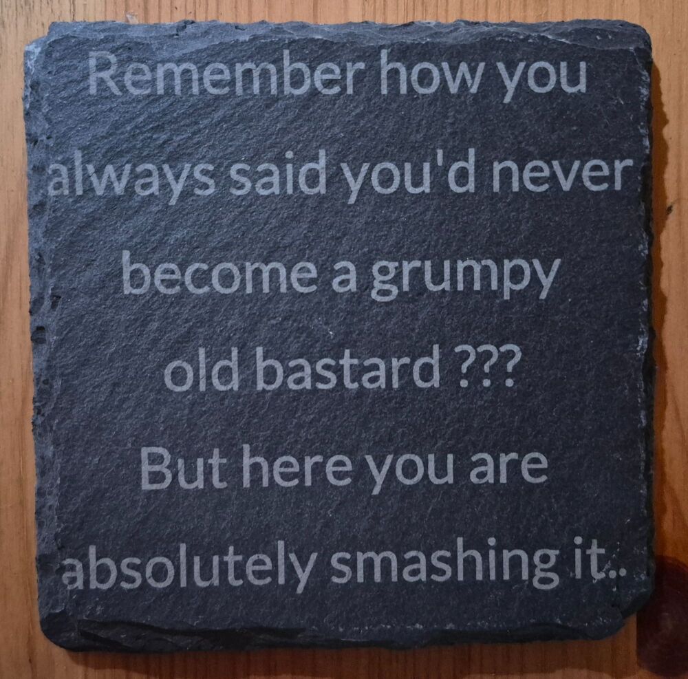 Remember How You Always Said Funny Slate Coaster