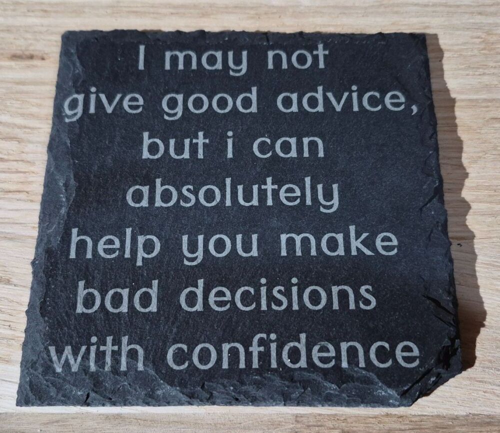 I May Not Give Advice Funny Slate Coaster