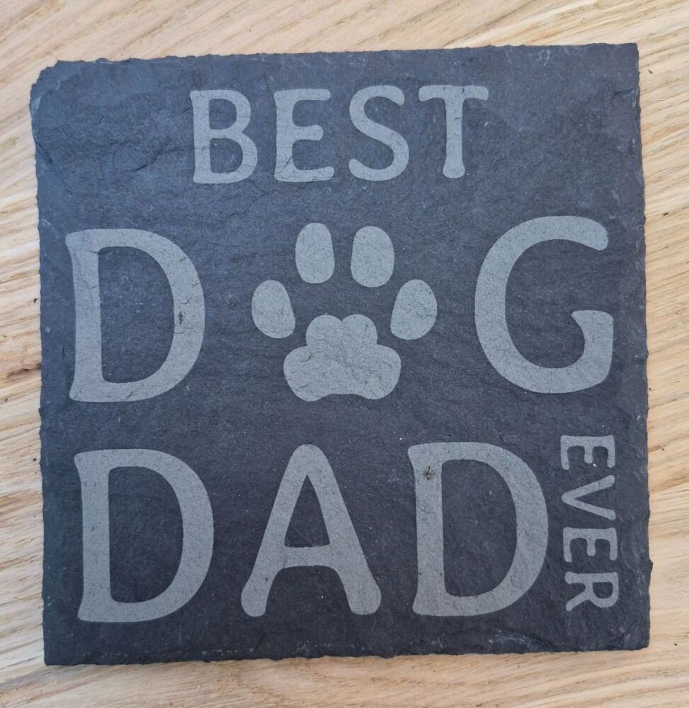 Best Dog Dad Ever Slate Coaster