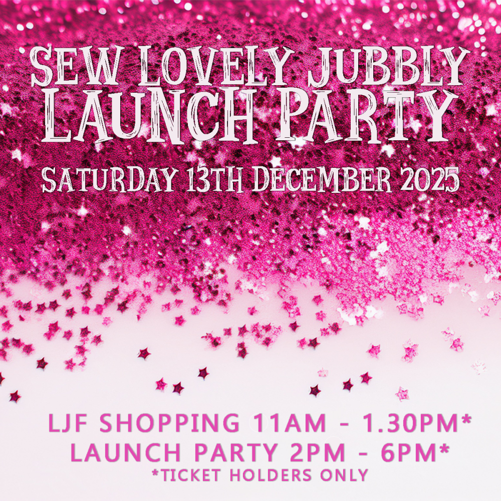 Sew Lovely Jubbly Launch Party - Ticketed Event