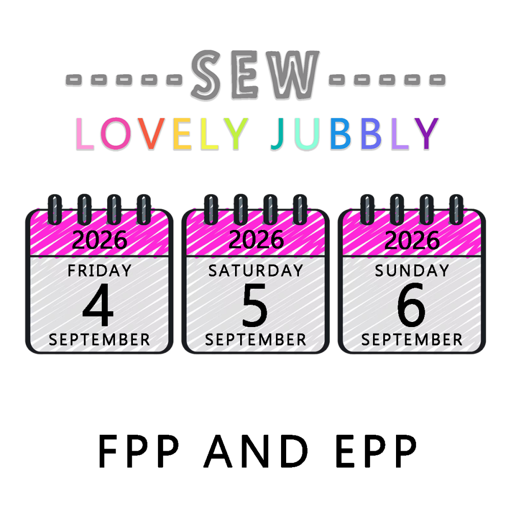 Sew Lovely Jubbly Sewists Retreat 008 - FPP and EPP - Friday 4th to Sunday 6th September 2026 - NON-RESIDENTIAL