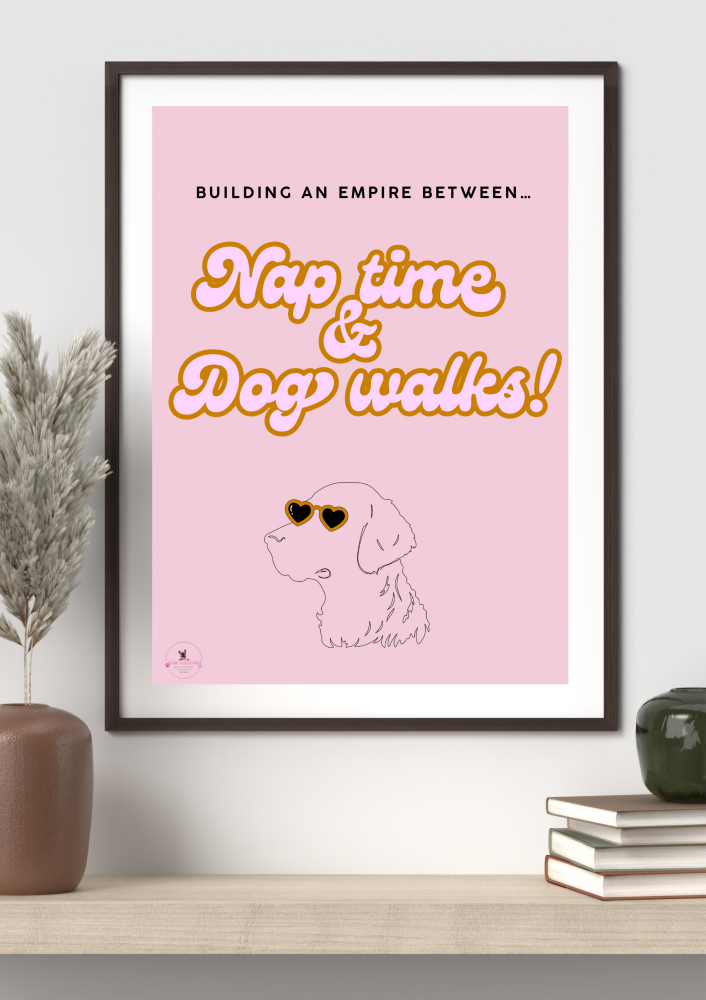 A4 Building an empire between... Nap time & Dog walks