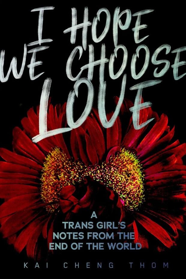 Book cover for I Hope We Choose Love by Kai Cheng Thom