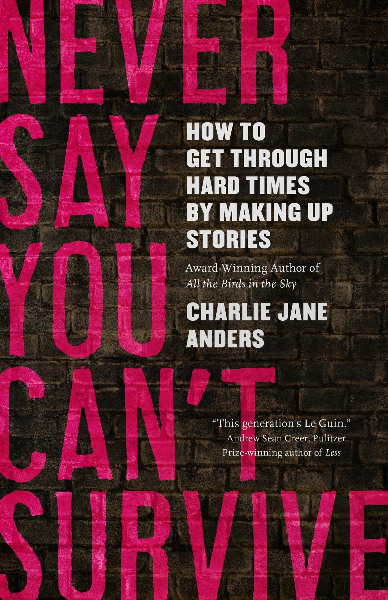 The cover of Never Say You Can't Survive by Charlie Jane Anders