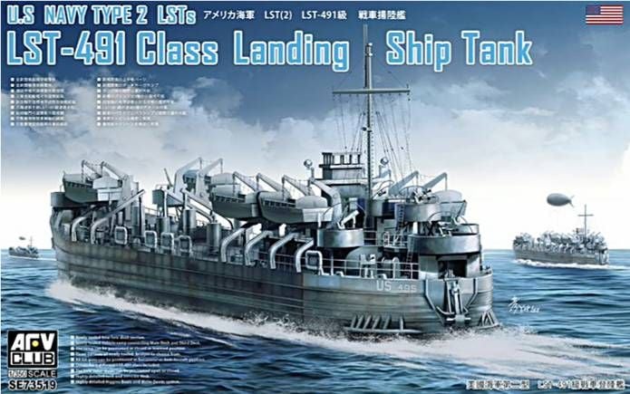 AFV Club SE73519  US Navy LST-491 Class WW2 Landing Ship -Tank 1:350