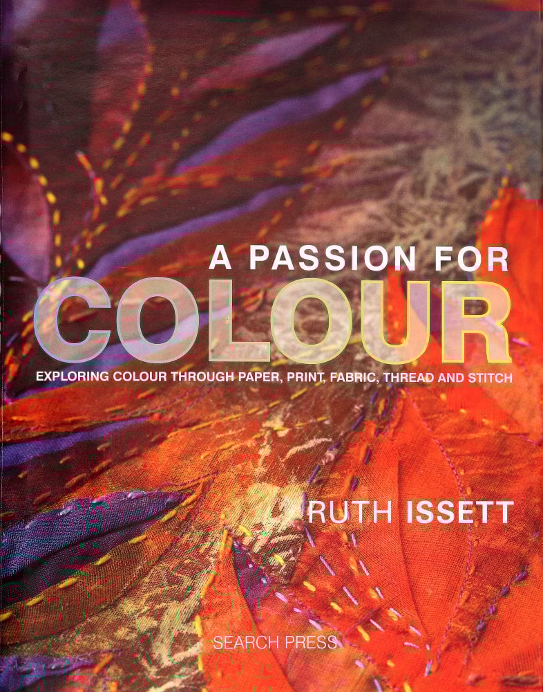 A Passion For Colour - Ruth Issett