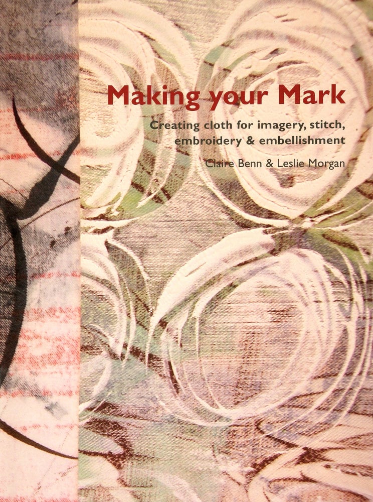 Making your Mark - Claire Benn & Leslie Morgan - Incl 2hour DVD
