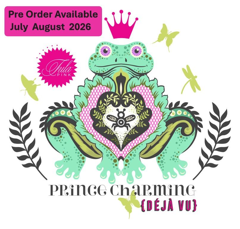 Tula Pink Pre Order Prince Charming Deja Vu