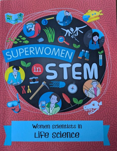 Superwomen in STEM - Women Scientists in Life Science
