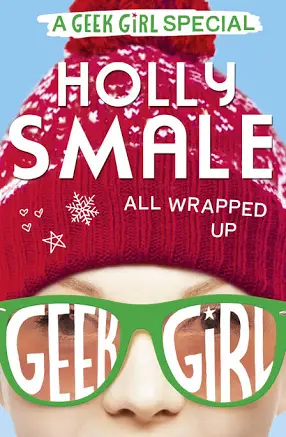All Wrapped Up (A Geek Girl Special)