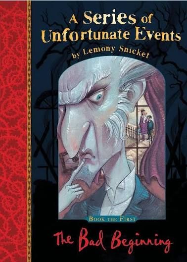 A Series of Unfortunate Events The Bad Beginning (Book the First)