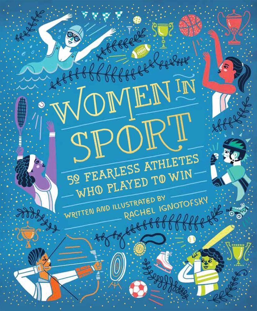 Women in Sport - 50 Fearless Athletes Who Played to Win