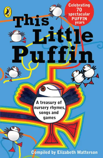 This Little Puffin : A Treasury of Nursery Rhymes, Songs and Games