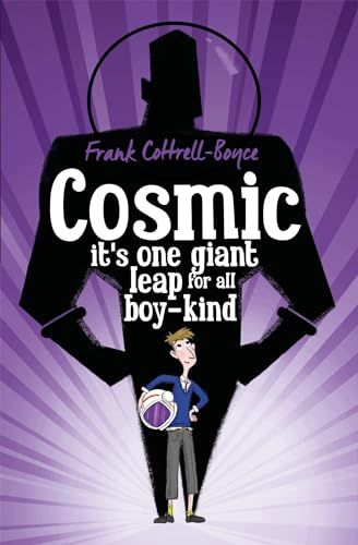 Cosmic (Its one giant leap for all boy-kind)