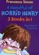 A Handful of Horrid Henry 3 Books in 1