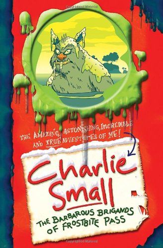 Charlie Small - The Barbarous Brigands of Frostbite Pass