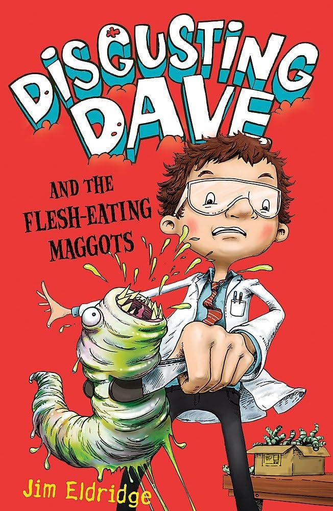 Disgusting Dave and the Flesh Eating Maggots