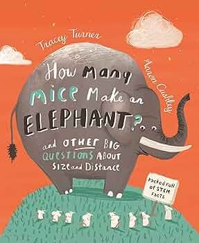How Many Mice Make An Elephant?