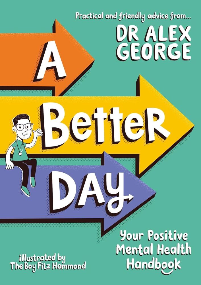 A Better Day (Your Positive Mental Health Handbook)
