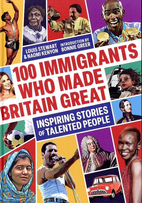 100 Immigrants Who Made Britain Great