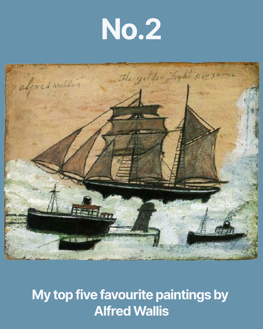 Alfred Wallis's painting of the schooner Golden Light of Penzance